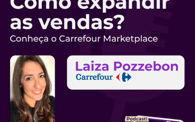 Podcast: conheça as vantagens do Carrefour Marketplace